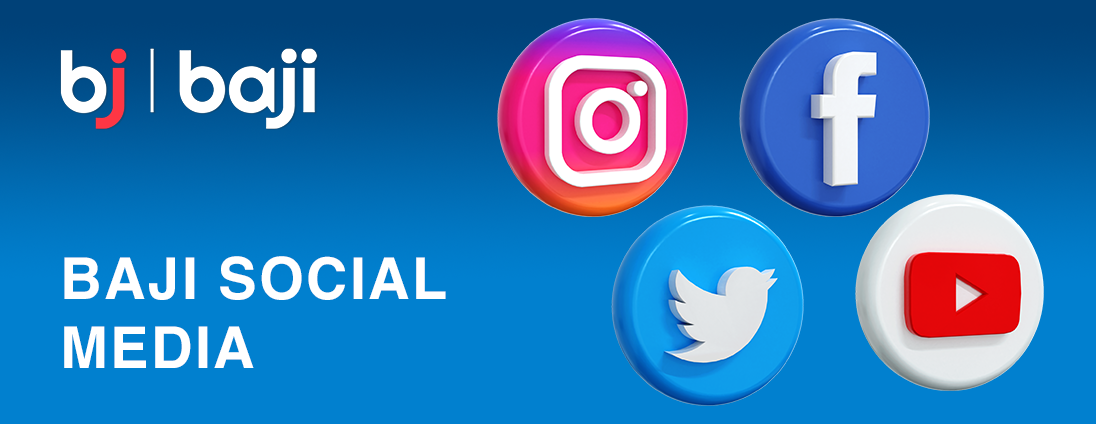 Stay Updated and Get Help by Following Baji on Social Media